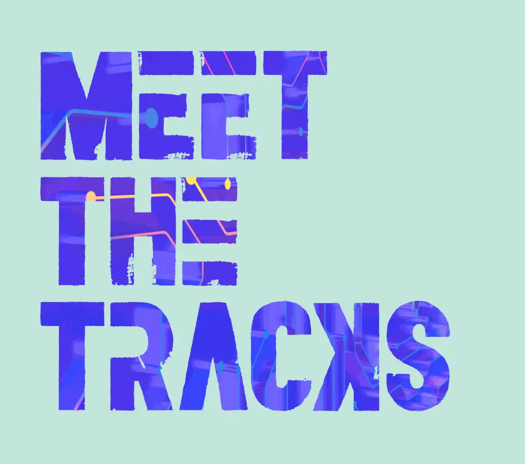 MEET THE TRACKS